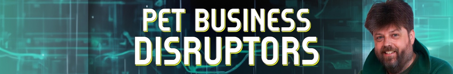 Pet Business Disruptors podcast banner with Clayton Payne